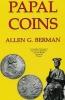 Papal Coins by Allen G. Berman 1991 Hardcover Thumbnail